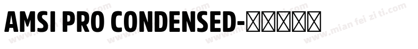 AMSI PRO CONDENSED字体转换
